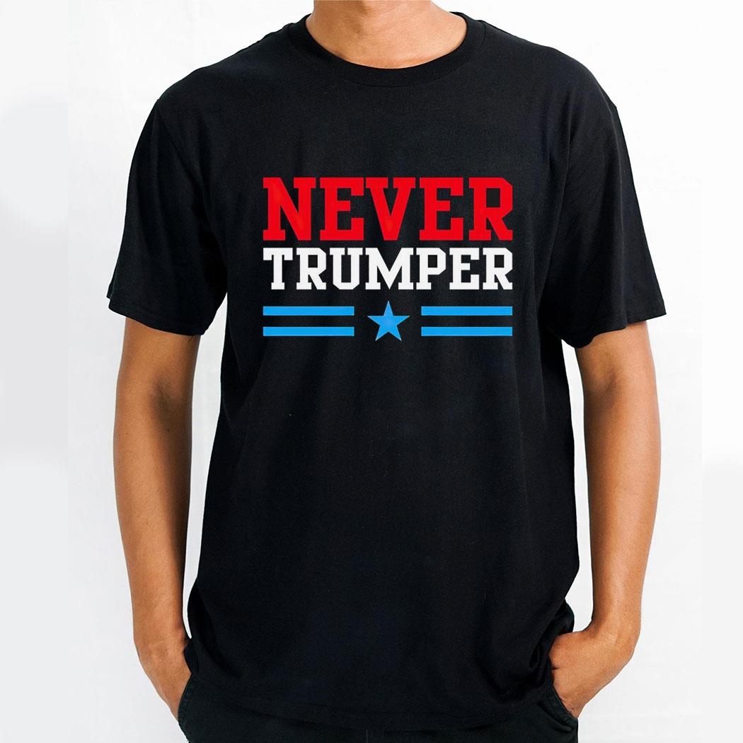 Never Trumper Shirt Never Trumper Shirt