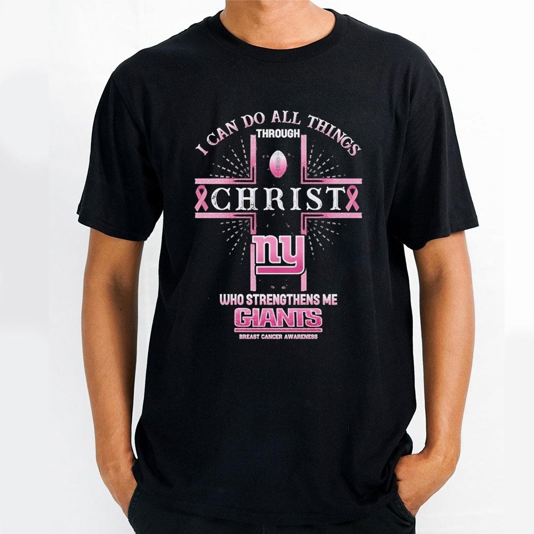 New York Giants Breast Cancer Awareness I Can Do All Things Through Christ Shirt