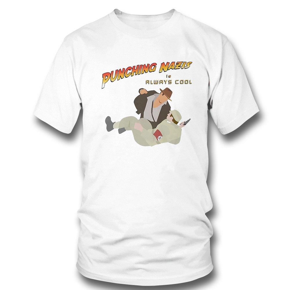 Punching Nazis Is Always Cool Shirt