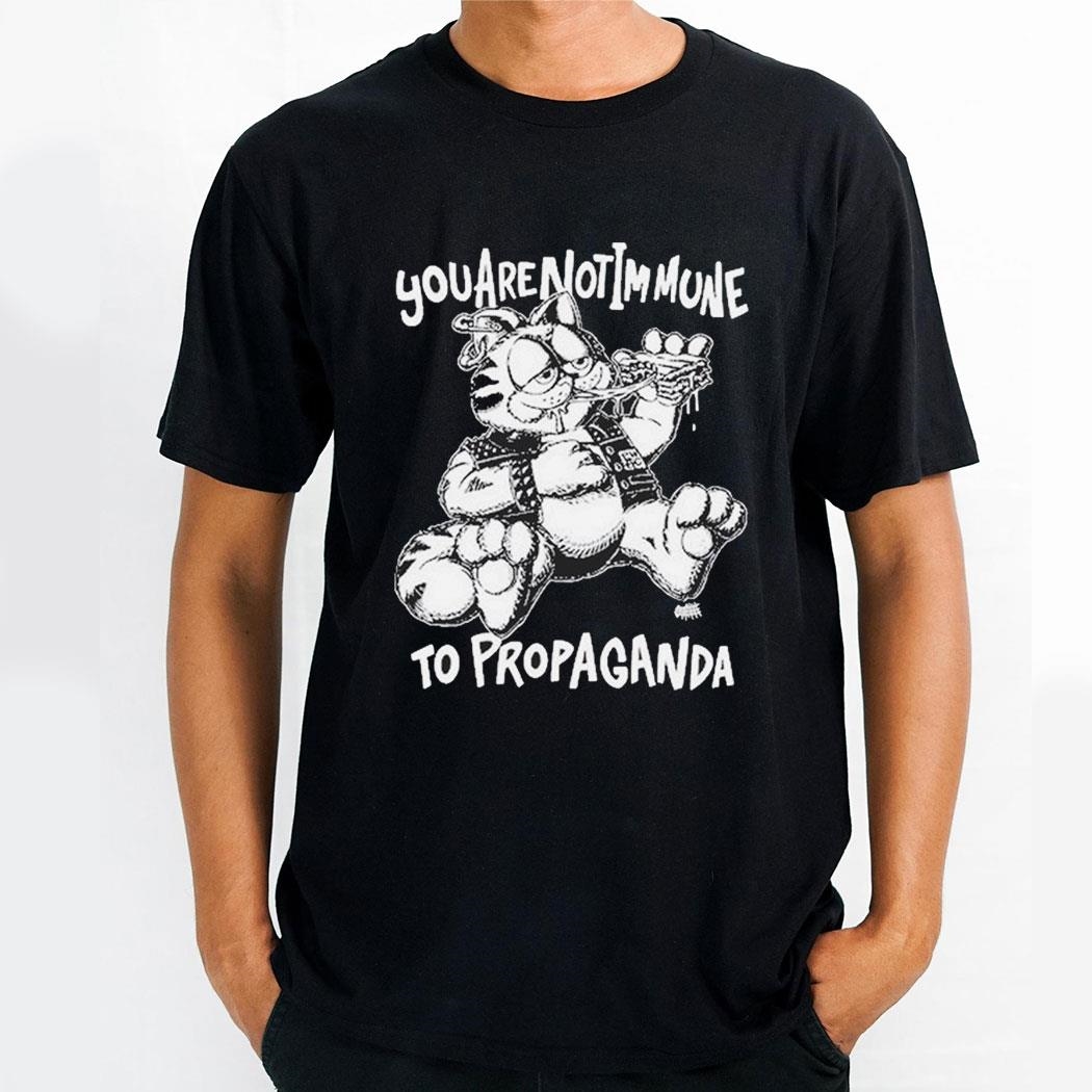 Punkwithacamera You Are Not Immune To Propaganda T Shirt