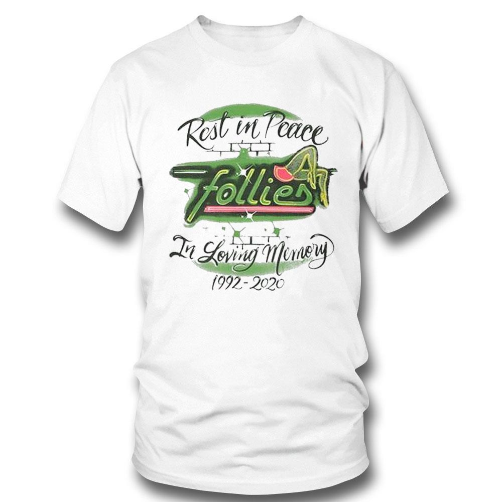Rest In Peace In Loving Memory Follies Shirt 2 Hoodie