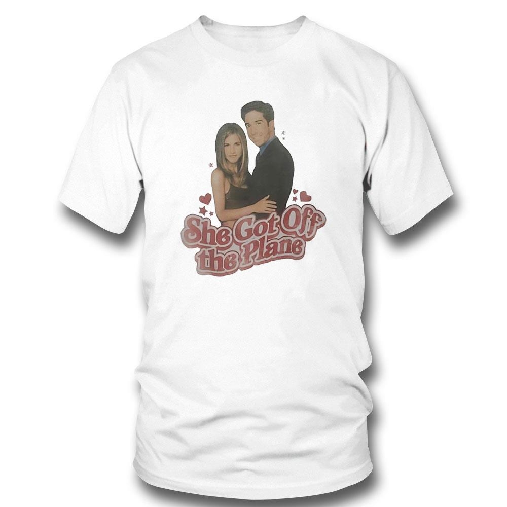 She Got Off The Plane Shirt Hoodie