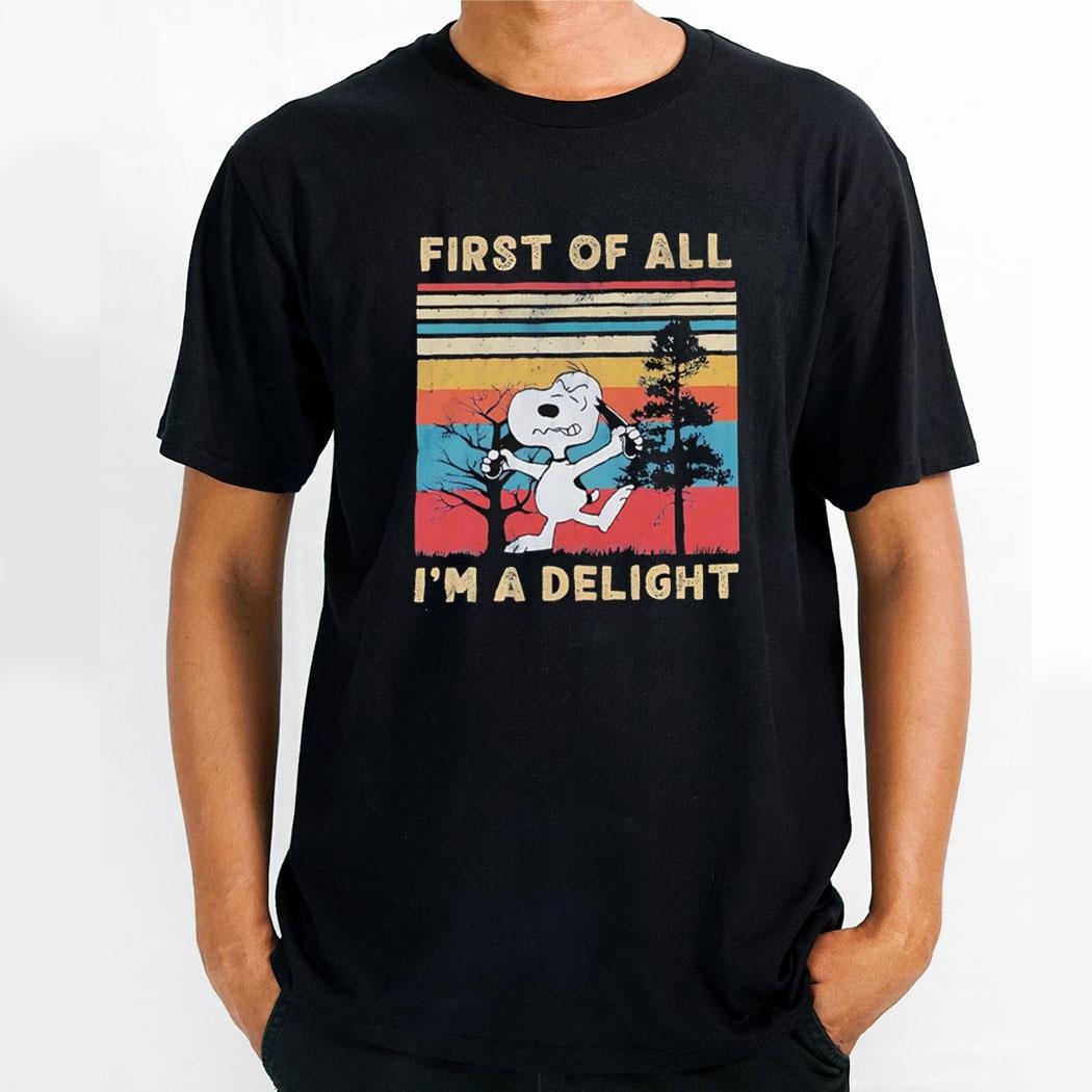 Snoopy First Of All Im A Delight Vintage Shirt Hoodie