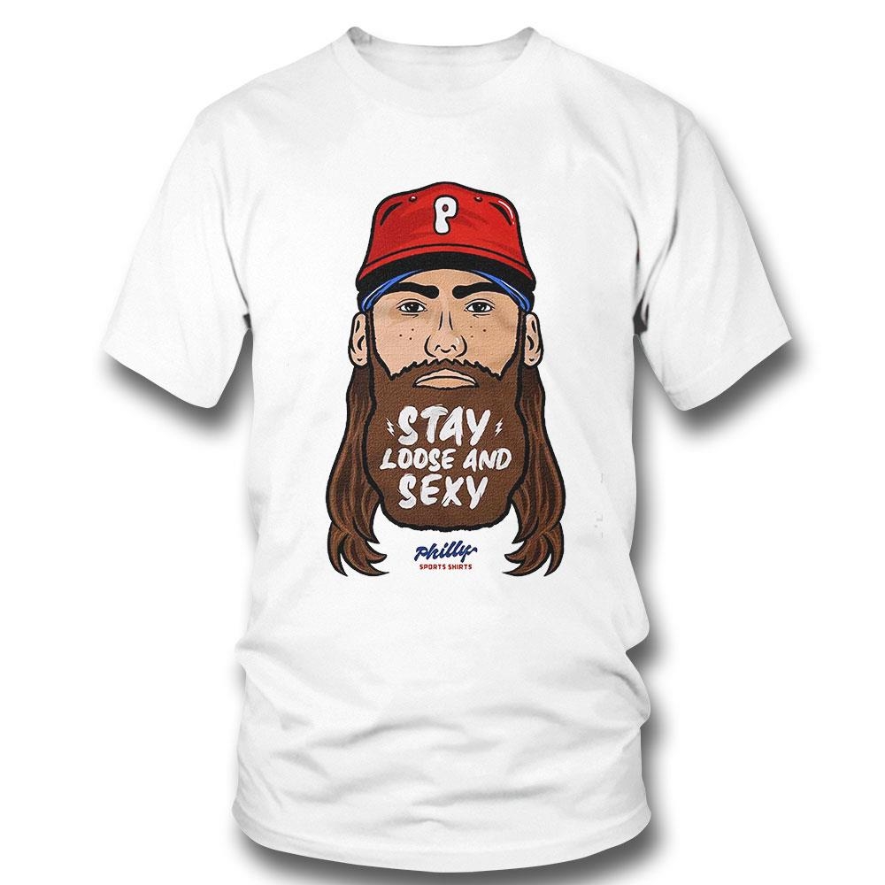 Stay Loose And Sexy Philly Shirt