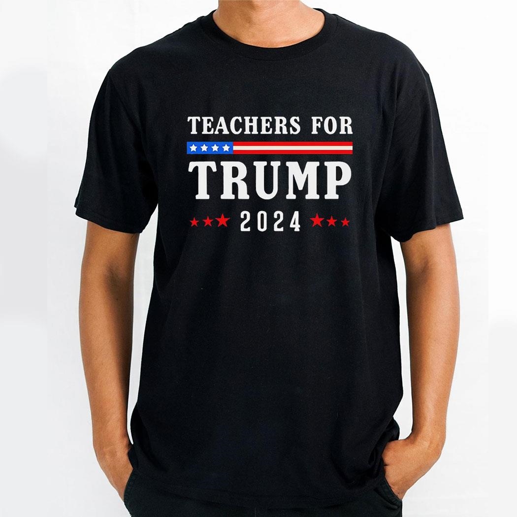 Teachers For Trump 2024 Patriotic American Flag Shirt