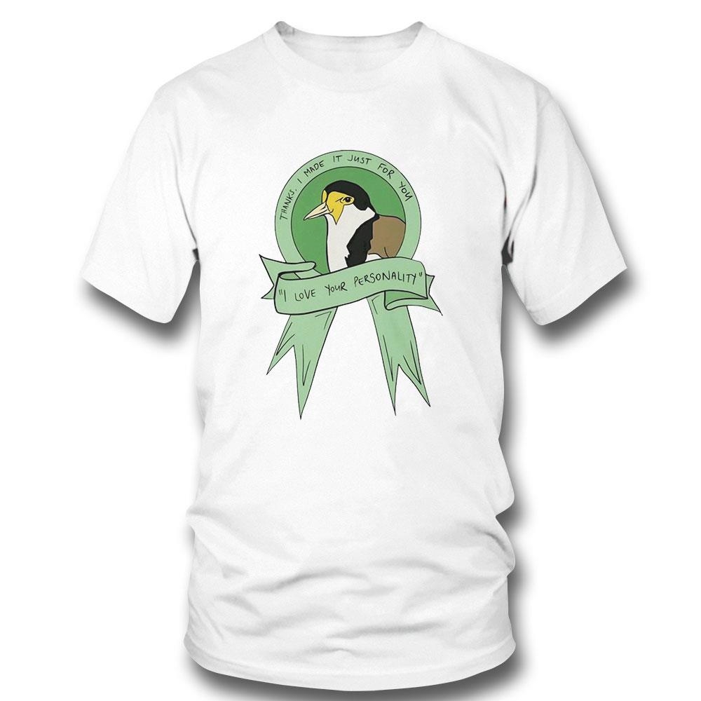 Thanks I Made It Just For You I Love Your Personality Bird Art Shirt Hoodie