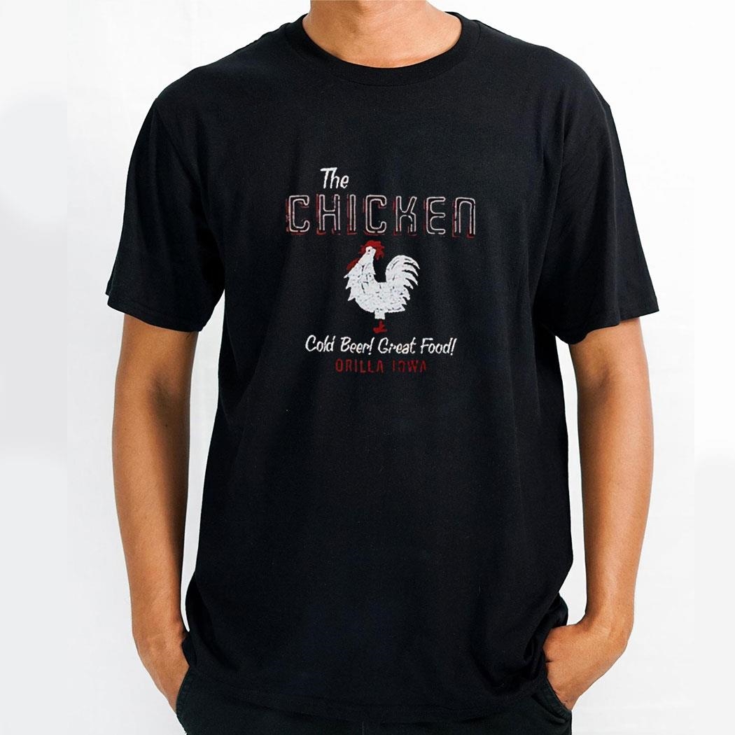 The Chicken Cold Beer Create Food Orilla Iowa Shirt Hoodie