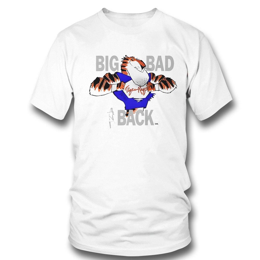 The Tiger Rags Big Bad And Back Shirt Hoodie