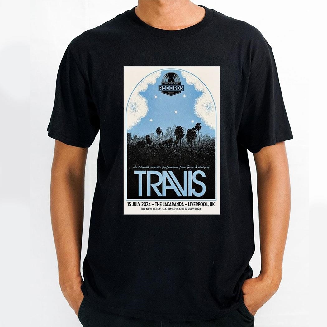 Travis Jul 15 2024 The Jacaranda Liverpool Uk Poster Shirt
