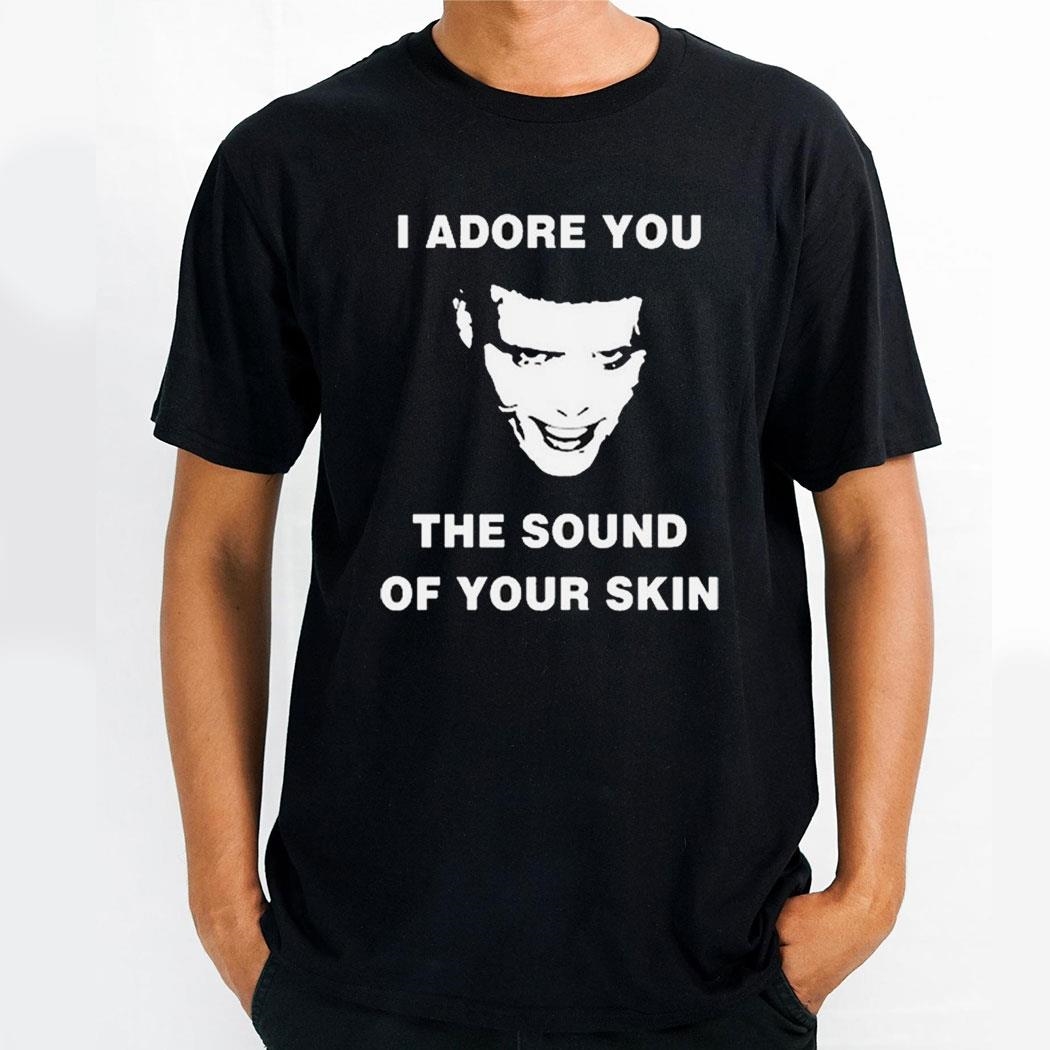 Travis Tour 2024 I Adore You The Sound Of Your Skin Shirt Hoodie