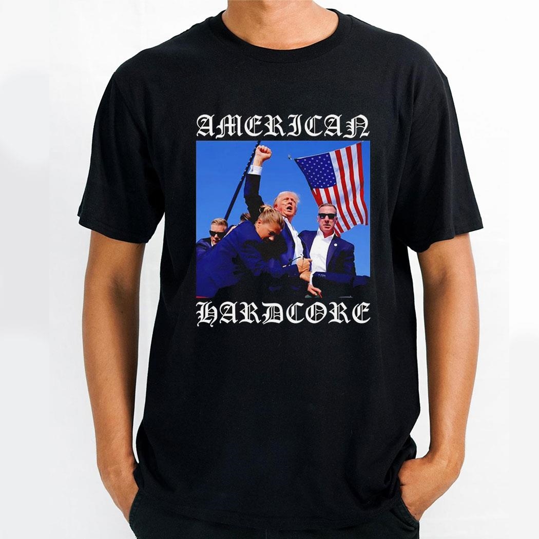 Trump American Hardcore 2024 Shirt
