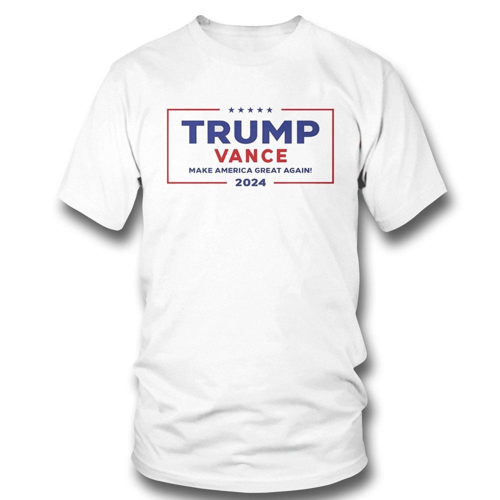 Trump And Vance Make America Great Again 2024 Shirt Hoodie