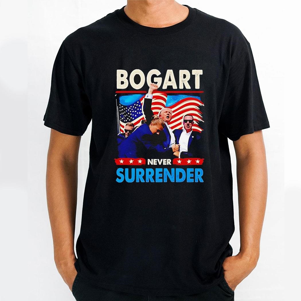 Trump Bogart Never Surrender Shirt