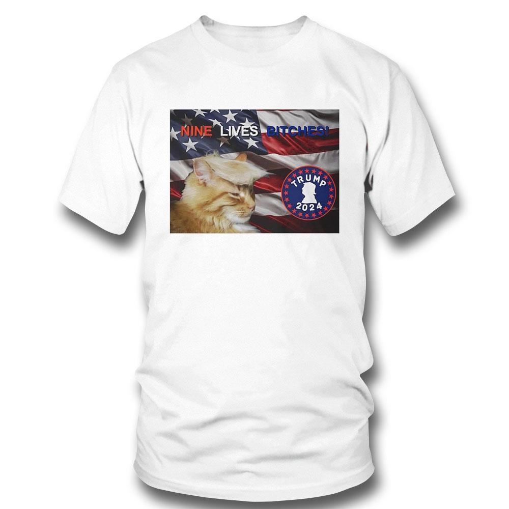 Trump Cat Nine Lives Bitches American Flag 2024 Meme Shirt Hoodie