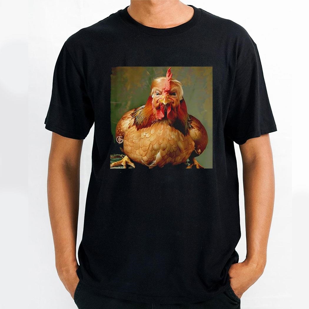 Trump Is A Weird Chicken Funny Photo Shirt