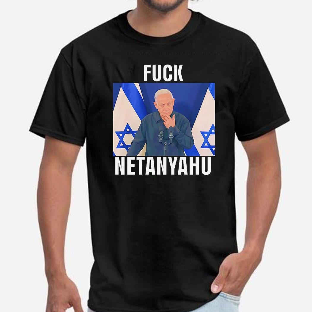 F Benjamin Netanyahu Shirt