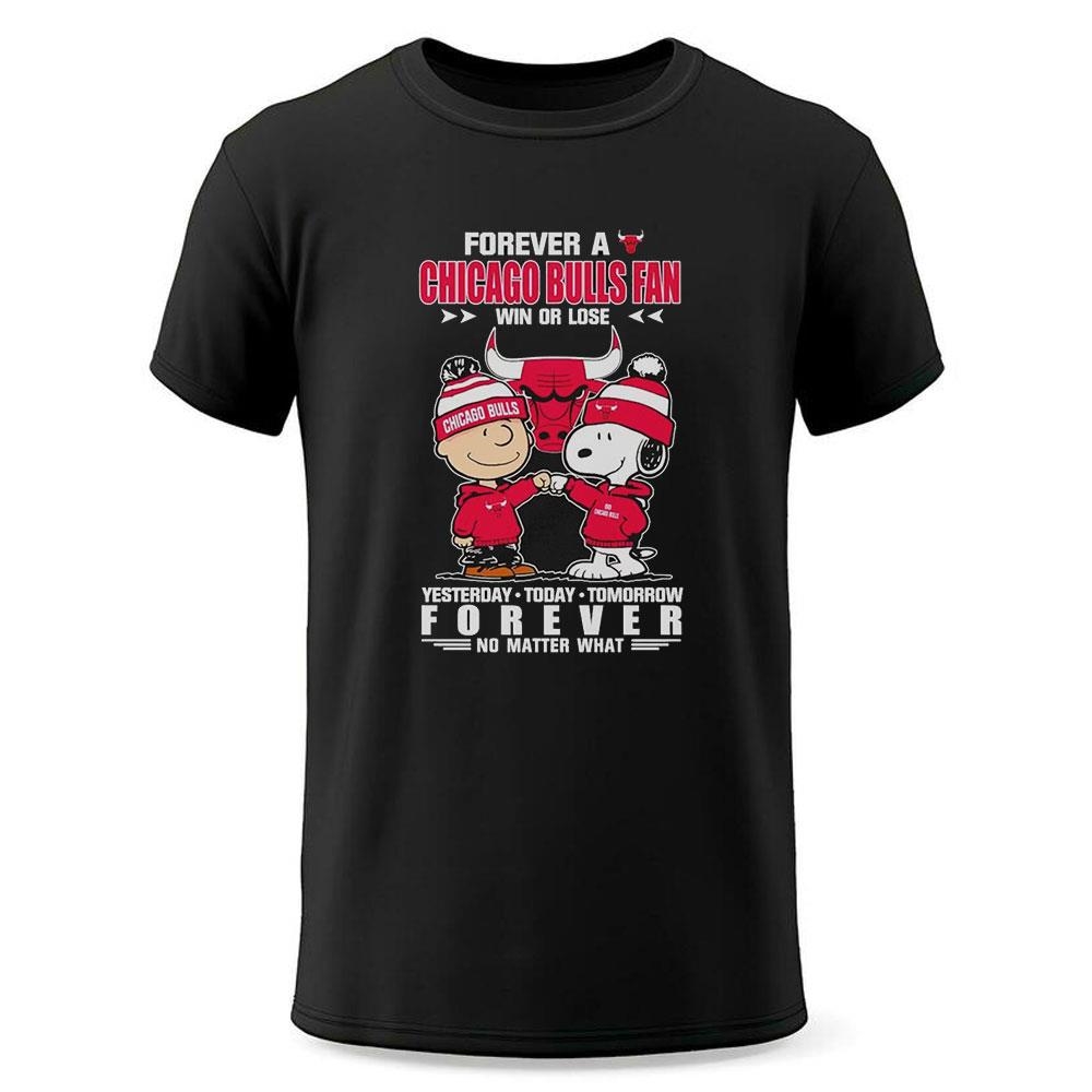 Forever A Chicago Bulls Fan Win Or Lose Yesterday Today Tomorrow Forever Shirt Forever A Chicago Bulls Fan Win Or Lose Yesterday Today Tomorrow Forever Shirt