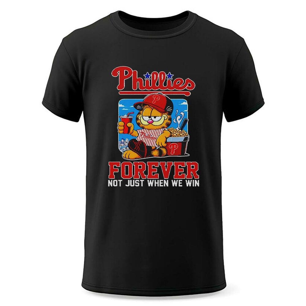 Garfield Cat Philadelphia Phillies Forever Not When Win Shirt Hoodie Garfield Cat Philadelphia Phillies Forever Not When Win Shirt Hoodie