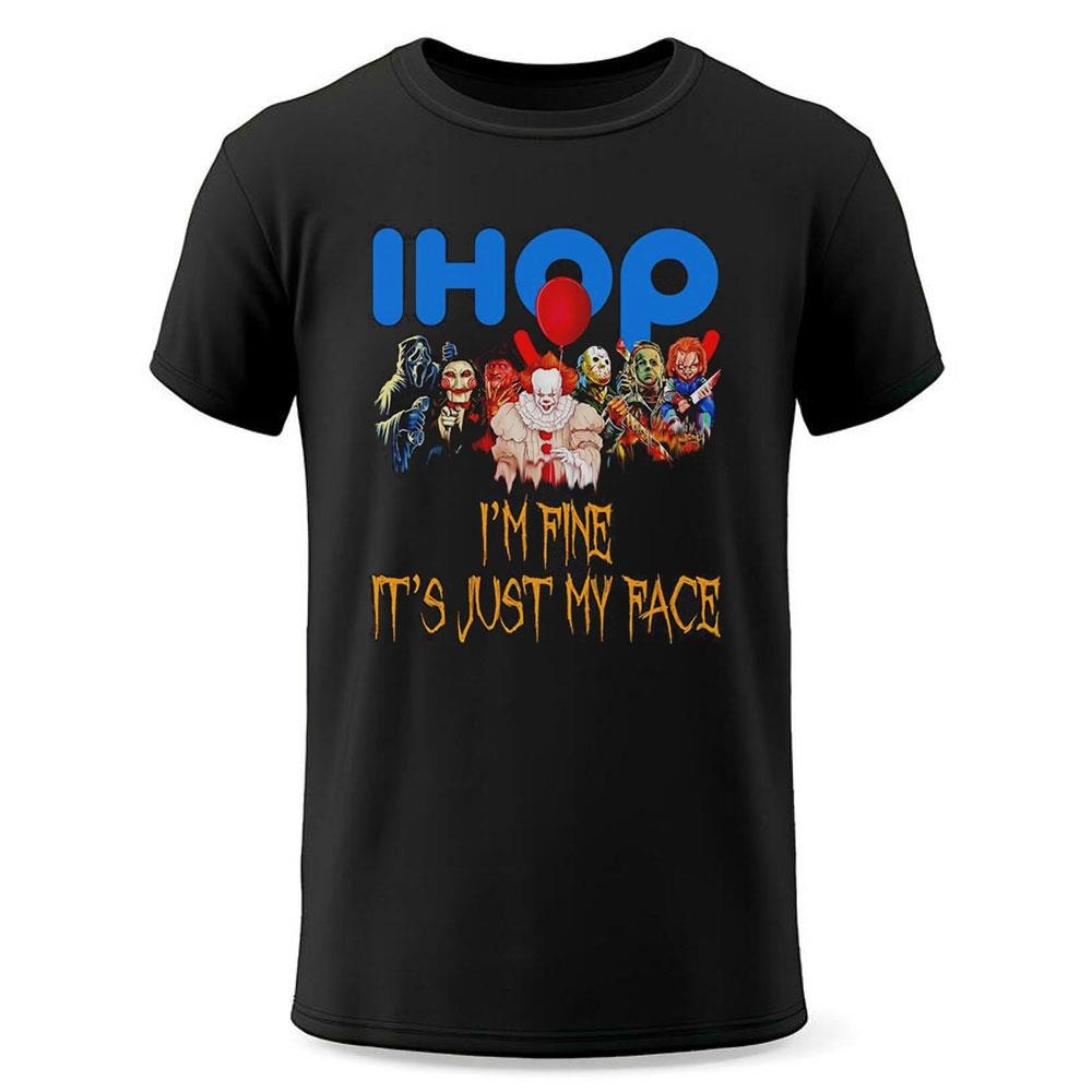 Horror Movie Characters Im Fine Its Just My Face Ihop Halloween 2024 Shirt Horror Movie Characters Im Fine Its Just My Face Ihop Halloween 2024 Shirt