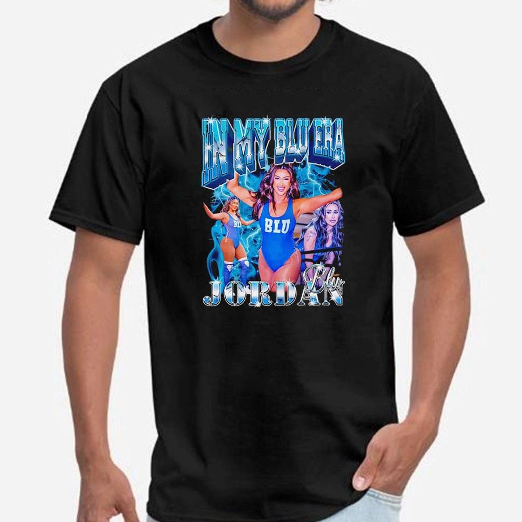 Jordan Blu Pro Wrestler In My Blu Era Shirt