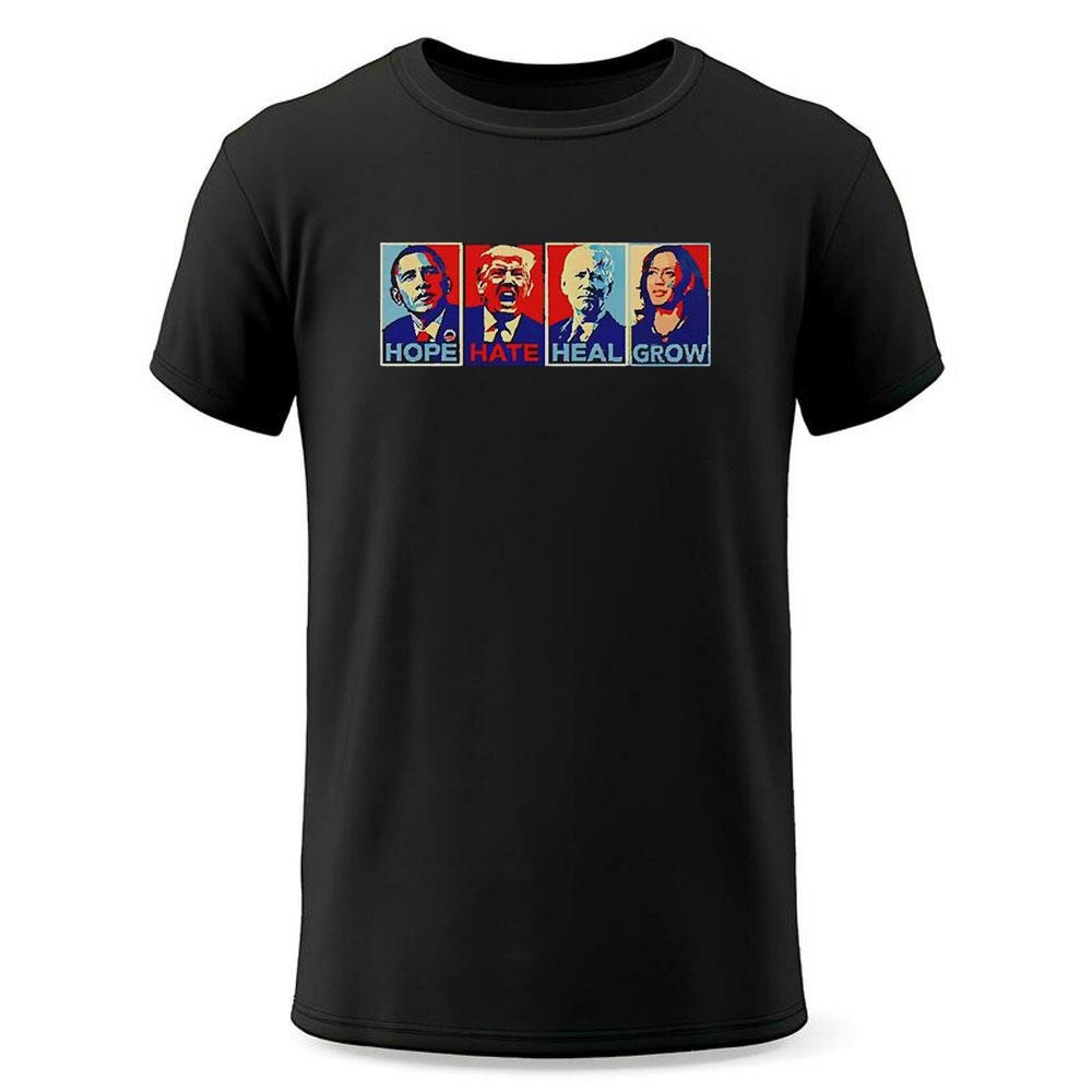 Obama Hope Trump Hate Biden Heal Kamala Harris Grow Shirt Obama Hope Trump Hate Biden Heal Kamala Harris Grow Shirt