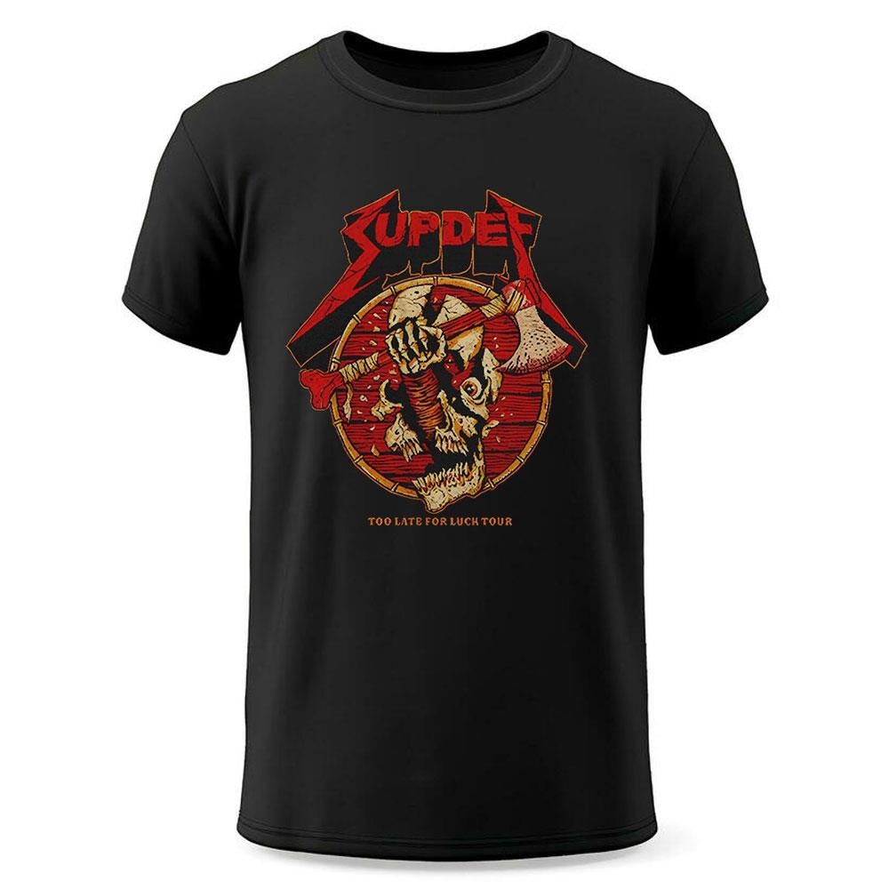 Superior Defense Supdef Too Late For Luck Shirt Hoodie Superior Defense Supdef Too Late For Luck Shirt Hoodie