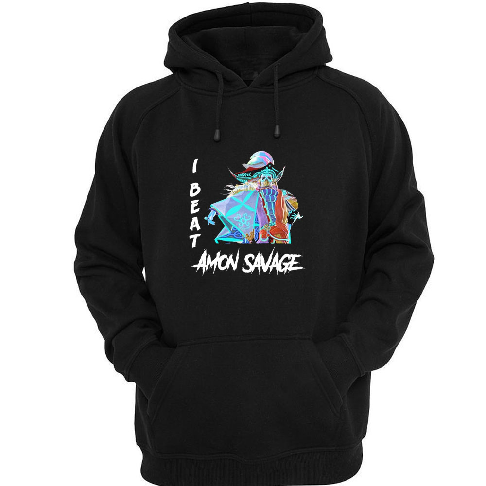 I Beat Amon Savage Shirt Hoodie I Beat Amon Savage Shirt Hoodie