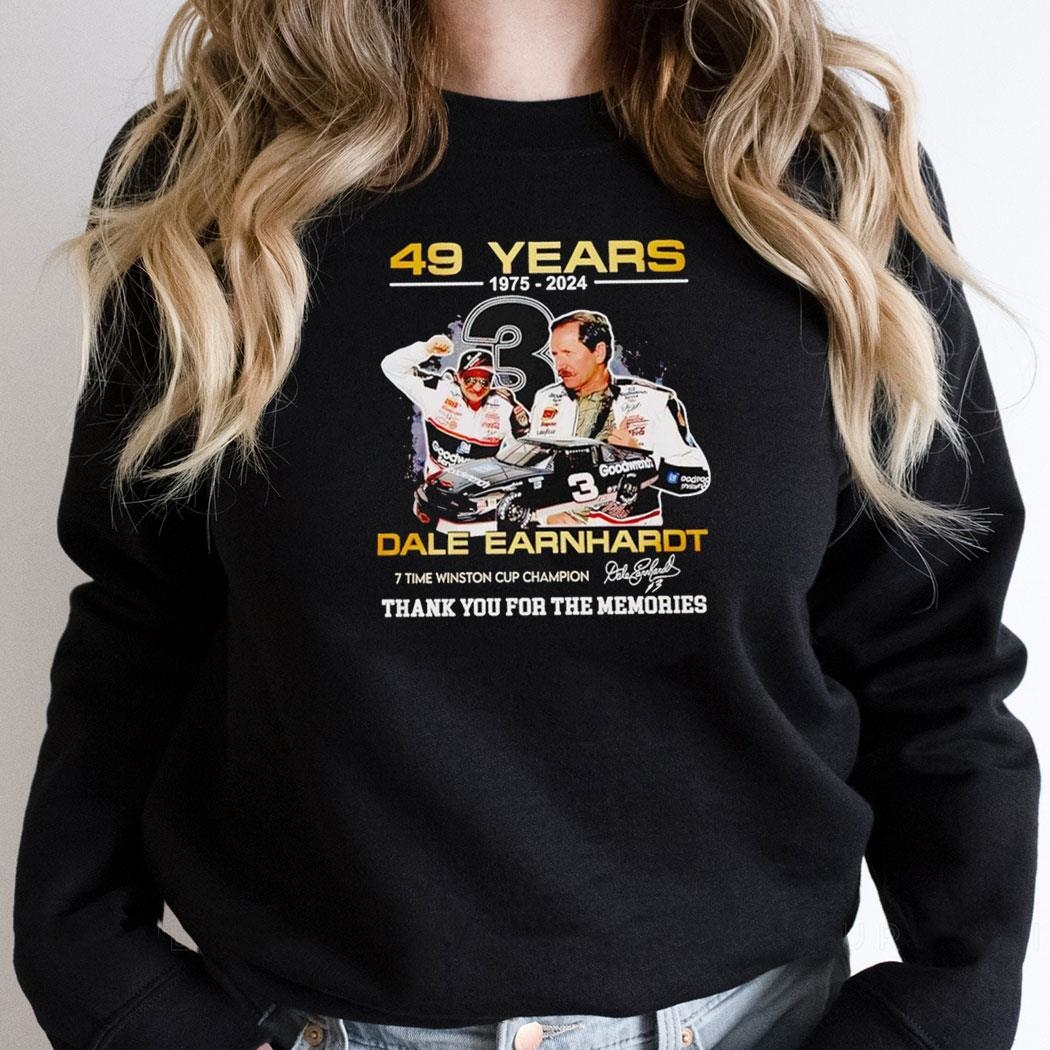 49 Years 1975 2024 Dale Earnhardt Cup Champion Thank You For The Memories Shirt Hoodie