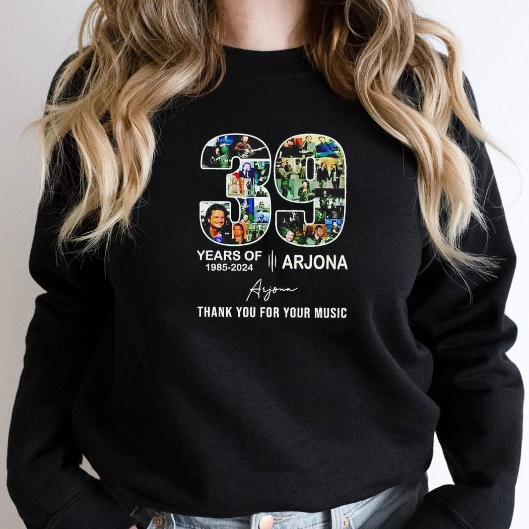 Arjona 39 Years Of 1985 2024 Thank You For Your Music Signature Shirt