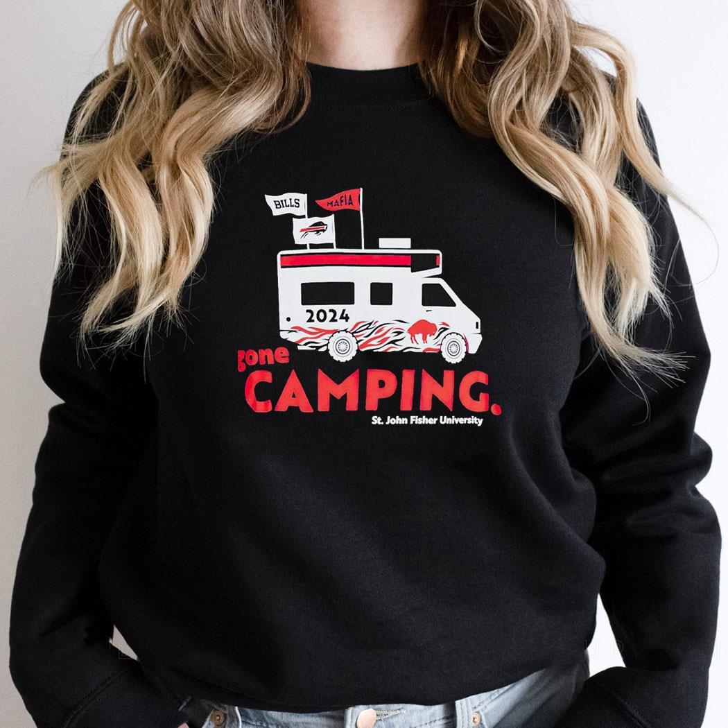 Buffalo Bills 2024 Gone Camping St John Fisher University Shirt Buffalo Bills 2024 Gone Camping St John Fisher University Shirt