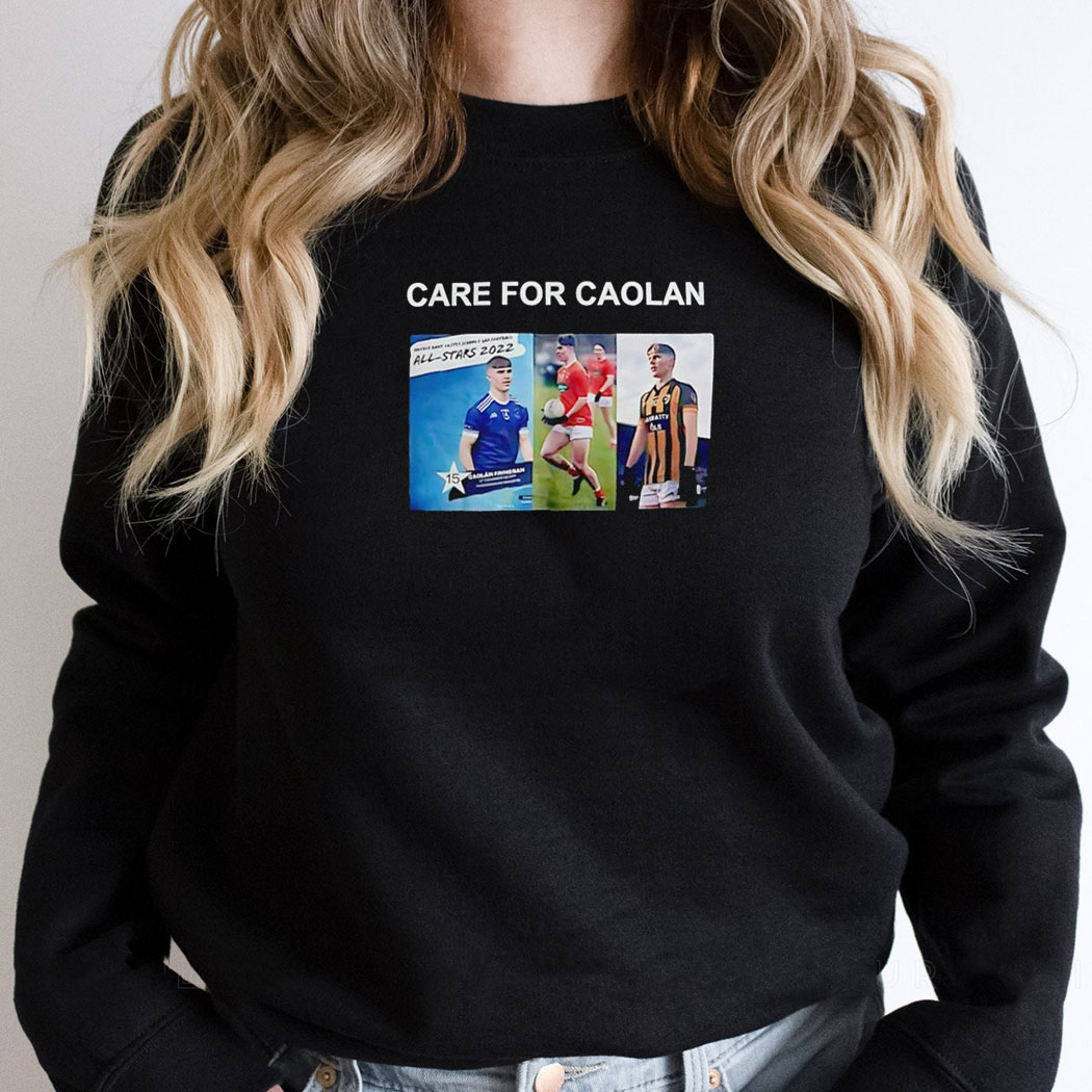 Caolan Finnegan Care For Caolan Shirt Hoodie
