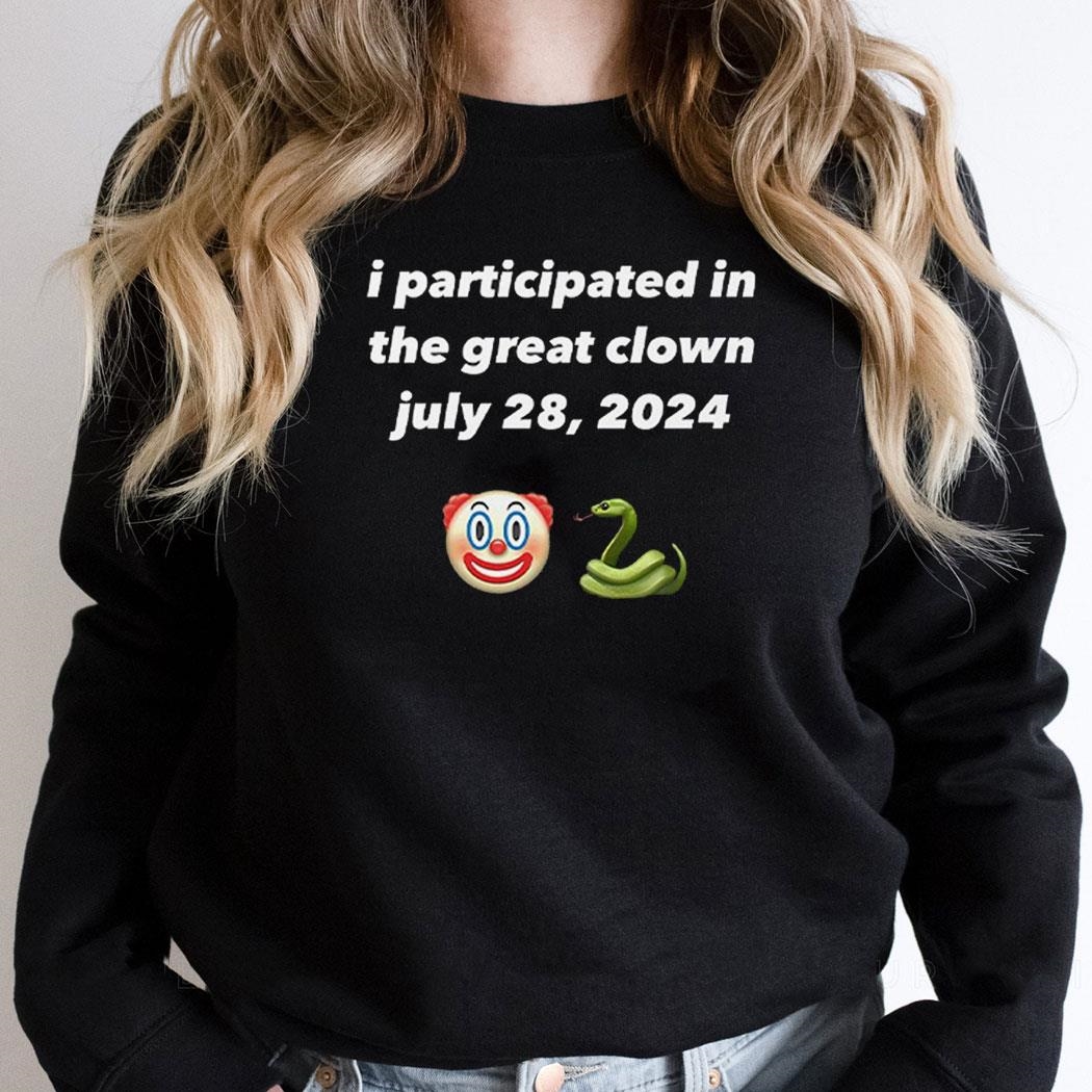 Clown And Snake Emoji I Participated In The Great Clown July 28 2024 Shirt
