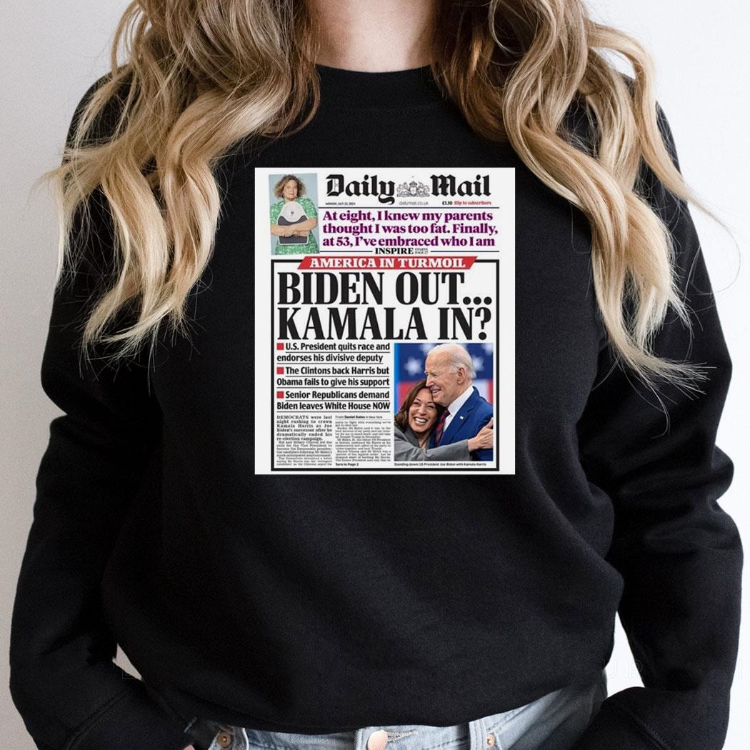 Daily Mail Joe Biden Out Kamala Harris In 2024 Shirt