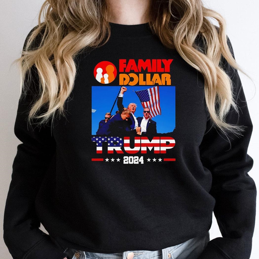 Donald Trump 2024 Fight With America Family Dollar Shirt