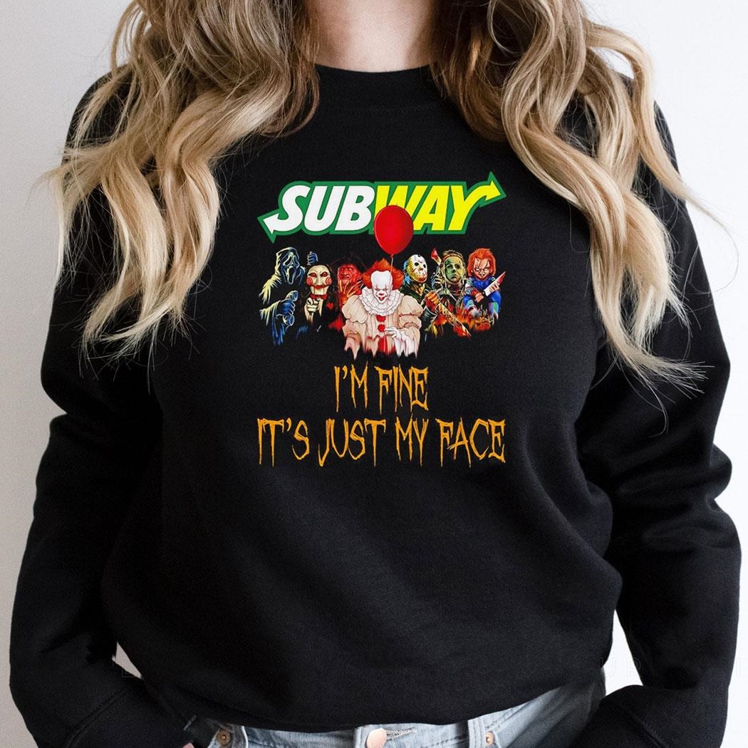 Horror Movie Characters Im Fine Its Just My Face Subway Halloween 2024 Shirt