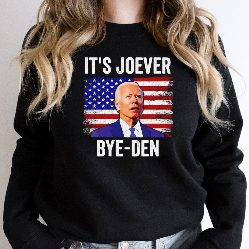 Its Joever Bye Den Anti Joe Biden Election 2024 Shirt