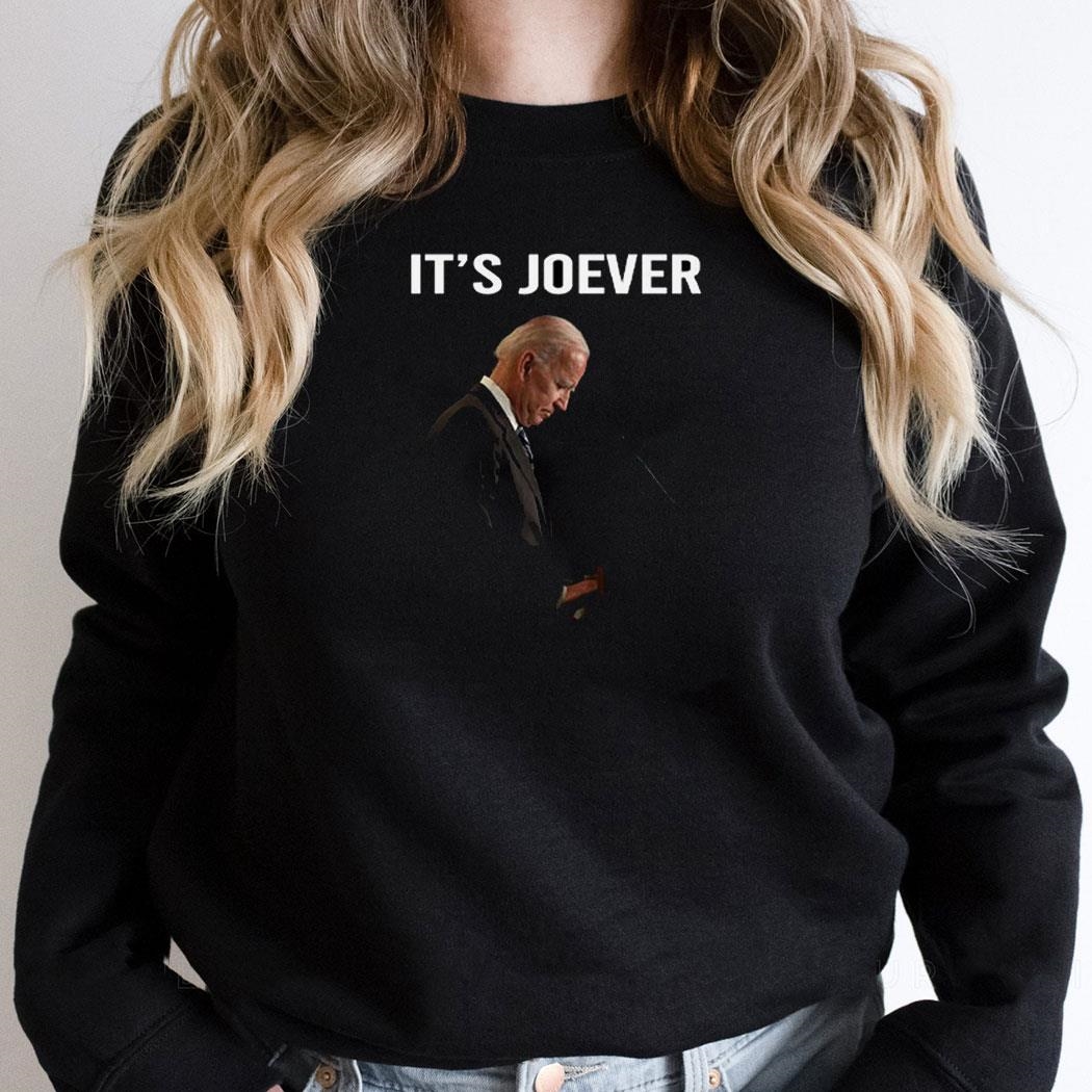It’s Over Joe Biden It’s Joever Shirt