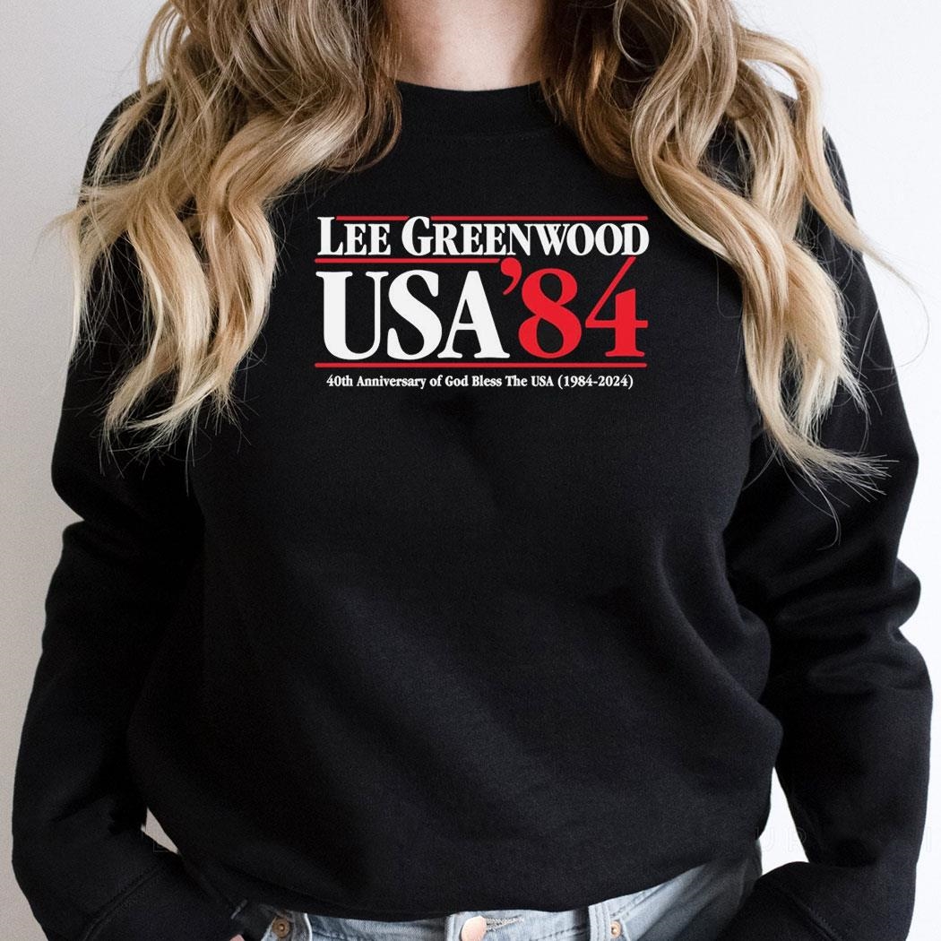 Lee Greenwood Usa 84 40th Anniversary Of God Bless The Usa 1984 2024 Shirt