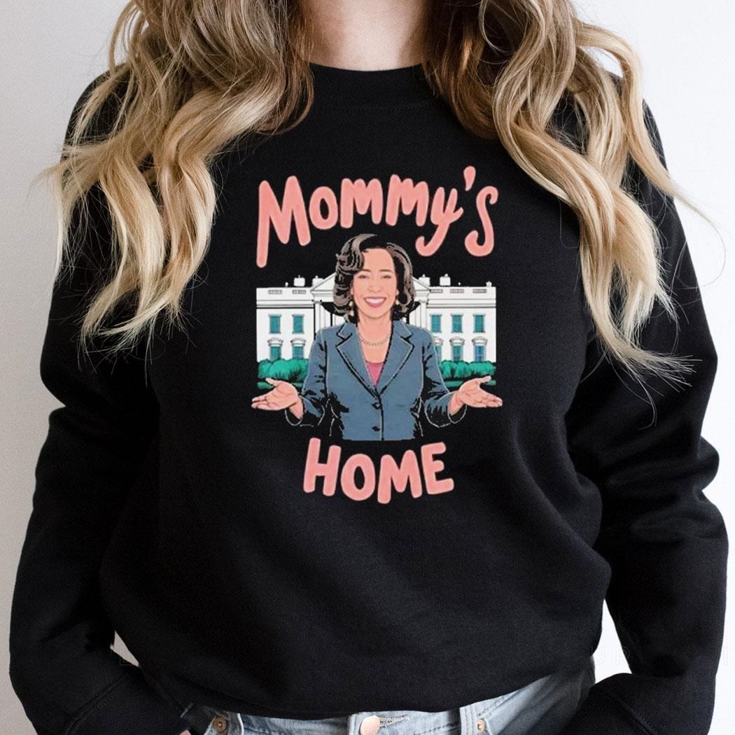 Mommys Home Kamala Harris 2024 Shirt