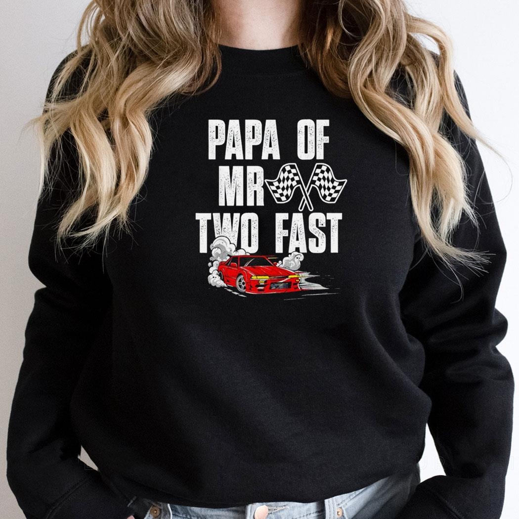 Papa Race Car Birthday Racing Car Mr Two Fast Shirt Papa Race Car Birthday Racing Car Mr Two Fast Shirt