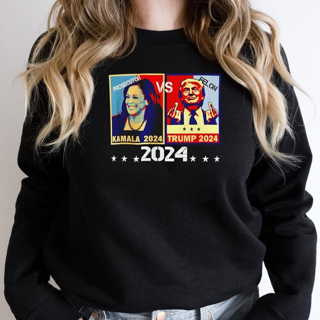 Prosecutor Kamala Harris Vs Felon Donald Trump 2024 Voting Election Shirt Prosecutor Kamala Harris Vs Felon Donald Trump 2024 Voting Election Shirt
