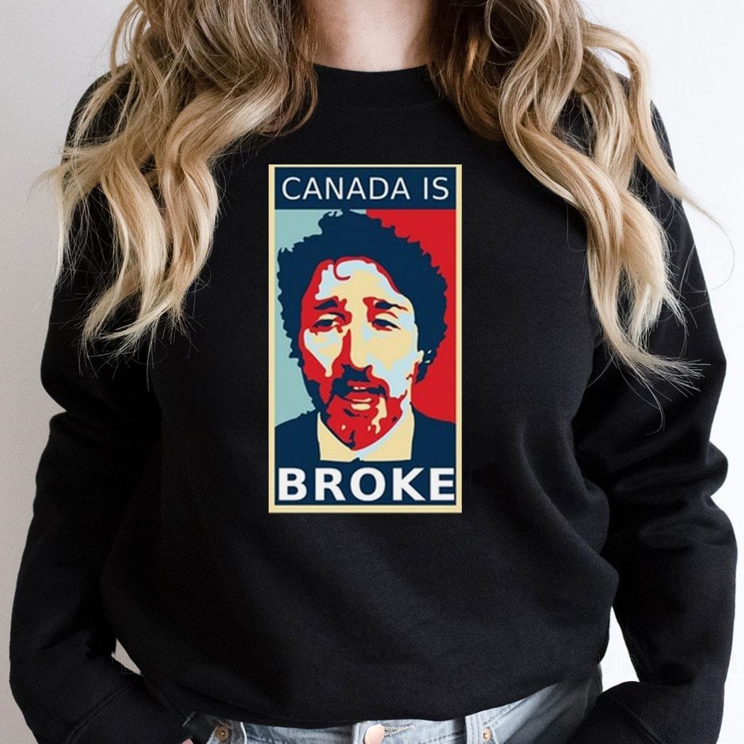 Rowan Thee Stallion Justin Trudeau Canada Is Broke Hope Style Shirt