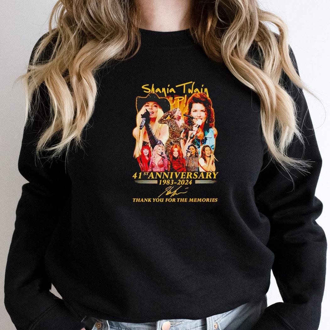 Shania Twain Up 41st Anniversary 1983 2024 Thank You For The Memories Shirt Hoodie