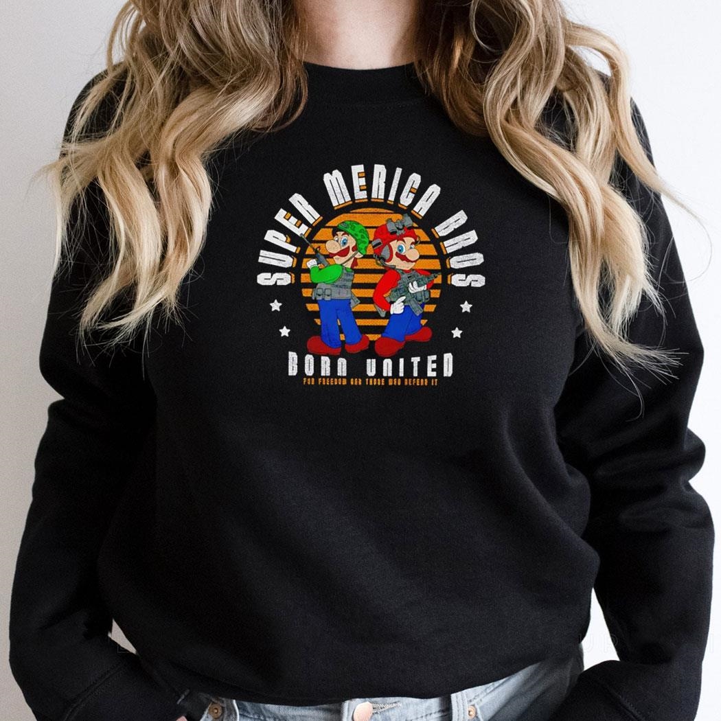 Super Mrica Bros Born United Style Super Mario Vintage Shirt Hoodie Super Mrica Bros Born United Style Super Mario Vintage Shirt Hoodie