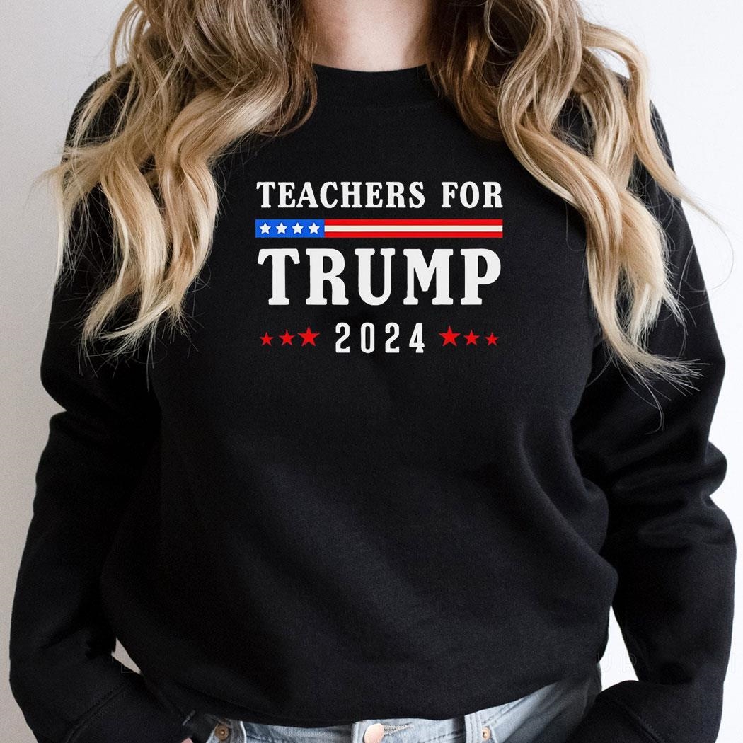 Teachers For Trump 2024 Patriotic American Flag Shirt