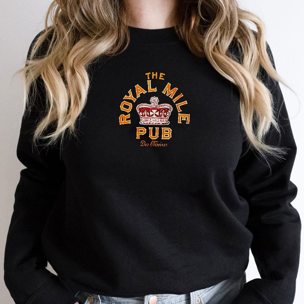 The Royal Mile Pub Des Moines Shirt Hoodie