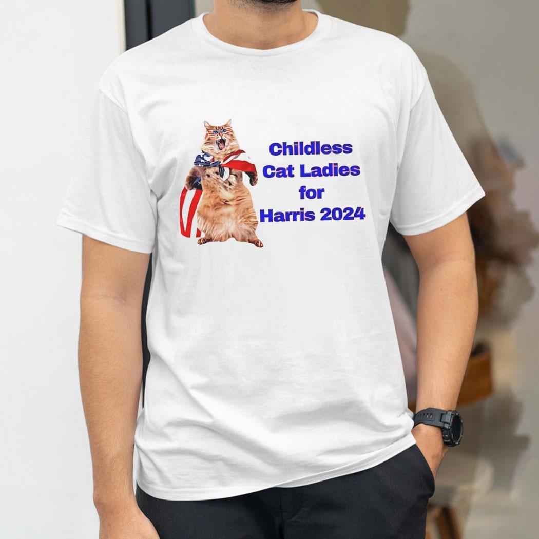 Childless Cat Ladies For Harris 2024 Meme Shirt