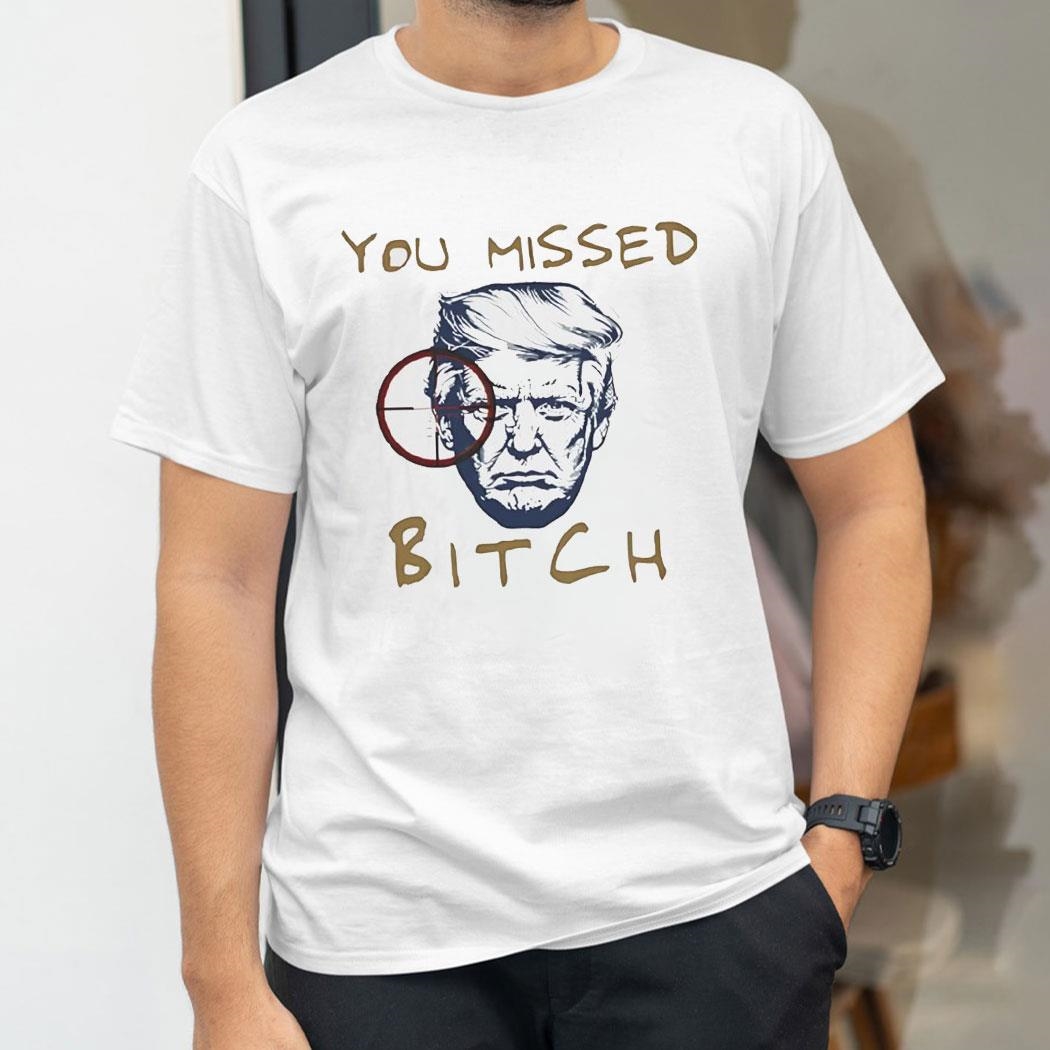 Donald Trump You Missed Bitch Sniper Art Shirt Hoodie