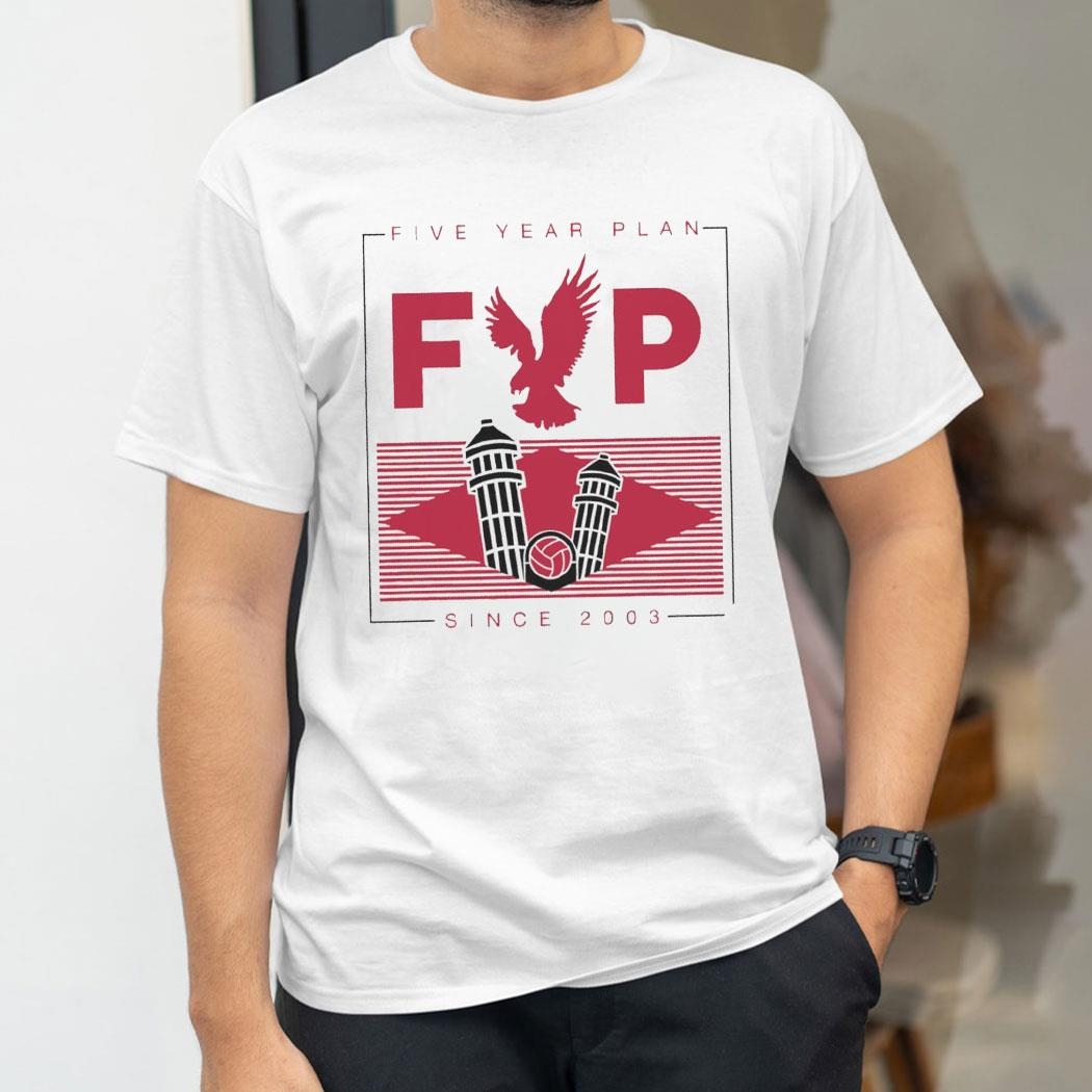 Five Year Plan Fvp 2003 Shirt Hoodie