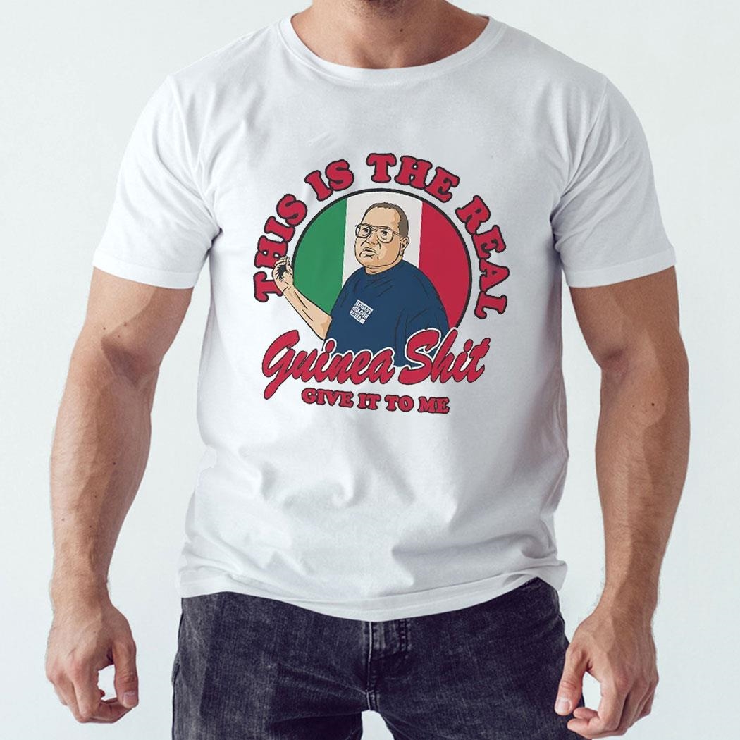 Santillos Brick Oven Pizza This Is The Real Guinea Shit Give It To Me Shirt